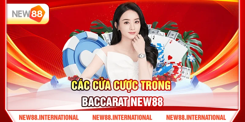 Các Cửa Cược Trong Baccarat New88 Các Cửa Cược Trong Baccarat New88