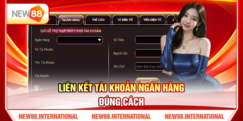 Liên kết tài khoản ngân hàng đúng cách Liên kết tài khoản ngân hàng đúng cách